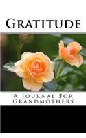 Gratitude: A Journal For Grandmothers