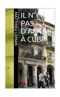 Il n'y a pas d'amour à Cuba