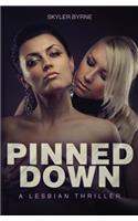 Pinned Down - A Lesbian Thriller