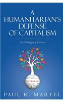 A Humanitarian's Defense of Capitalism