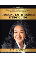 Working Faith Works! Study Guide