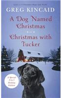 A Dog Named Christmas and Christmas with Tucker