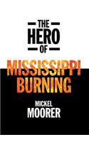 Hero of Mississippi Burning