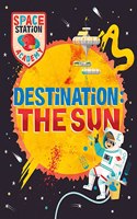 Space Station Academy: Destination: The Sun