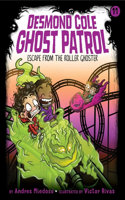 Escape from the Roller Ghoster: Volume 11(Desmond Cole Ghost Patrol)