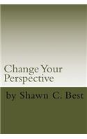Change Your Perspective