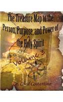 Treasure Map to the Person, Purpose, and Power of the Holy Spirit Vol. 3
