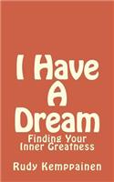 I Have a Dream