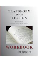 Transform Your Fiction Workbook