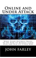 Online and Under Attack: What Every Business Needs To Do Now To Manage Cyber Risk and Win Its Cyber War