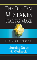 Top Ten Mistakes Leaders Make Listening Guide and Workbook
