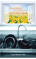 The Gospel According to My Kitchen Sink