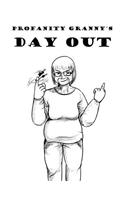 Profanity Granny's Day Out
