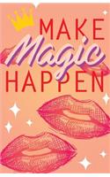 Make magic happen, Princess dream diary (Composition Book Journal and Diary): Inspirational Quotes Journal Notebook, Dot Grid (110 pages, 5.5x8.5")