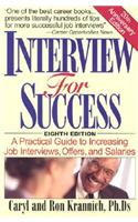 Interview for Success: A Practical Guide to Increasing Job Interviews, Offers, and Salaries