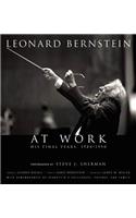 Leonard Bernstein at Work