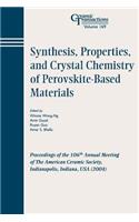 Synthesis, Properties, and Crystal Chemistry of Perovskite-Based Materials