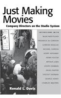 Just Making Movies: Company Directors On The Studio System