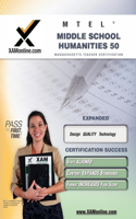 MTEL Middle School Humanities 50 Teacher Certification Test Prep Study Guide: (XAM MTEL)