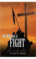 Not Without A Fight