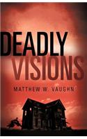 Deadly Visions