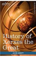 History of Xerxes the Great
