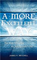 More Excellent Way