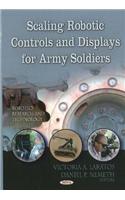 Scaling Robotic Controls & Displays for Army Soldiers