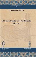 Ottoman Studies and Archives in Greece: (70 Analecta Isisiana: Ottoman and Turkish Studies)