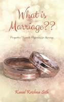 What Is Marriage: Perspective Towards Preparing for Marriage