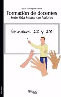 Formacion de docentes. Serie Vida Sexual con Valores. Grados 12 y 13