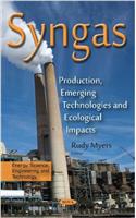 Syngas: Production, Emerging Technologies & Ecological Impacts