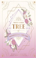 Tree of Manifesting Dreams: 30 Days of Cultivating Your Wishes, Dreams, and Intentions(IE Gift / Stationery)