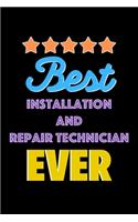 Best Installation and Repair Technician Evers Notebook - Installation and Repair Technician Funny Gift