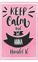 Keep Calm And Let ANNA Handle It
