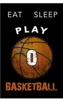 O Monogram Initial Basketball Journal Eat Sleep Play Basketball