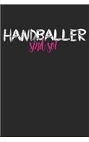 Handballer sind so
