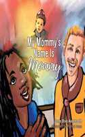 My Mommy's Name Is Mommy