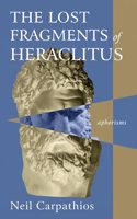 Lost Fragments of Heraclitus