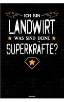 Ich bin Landwirt was sind deine Superkräfte? Notizbuch: Landwirt Journal DIN A5 liniert 120 Seiten Geschenk