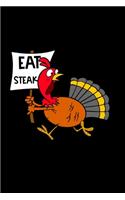 Eat Steak: Composition Lined Notebook Journal Funny Gag Gift For Thanks Giving Turkey