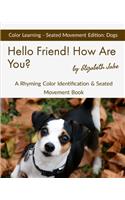 Hello Friend! How Are You? Color Learning Seated Movement Edition