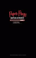 Paper Pregs Adoption In Progress Loading