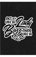 Act Like A Lady Think Like A Boss