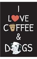 I love coffee and Dogs