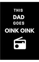 This Dad goes Oink Oink