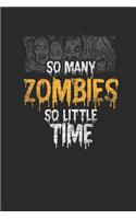 So Many Zombies So Little Time: Small Lined Notebook - Happy Halloween Gift for Witch Lover