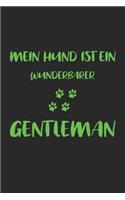 Mein Hund ist ein wunderbarer Gentleman: Monatsplaner, Termin-Kalender - Geschenk-Idee für Hunde-Halter - A5 - 120 Seiten