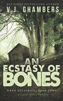 Ecstasy of Bones