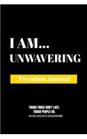 I Am Unwavering: Premium Journal